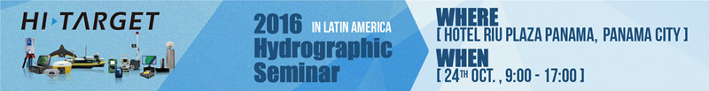 20160920020828406 - Hi-Target Hydrographic Seminar in Latin America Coming Soon
